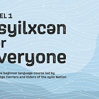Learning a Language: nsyilxcen for Everyone Level 1